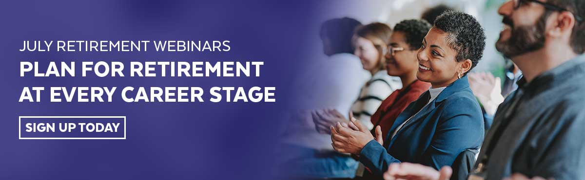 July Retirement Webinars