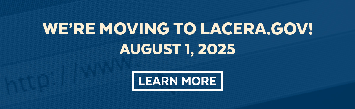 Moving to LACERA.GOV